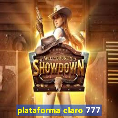 plataforma claro 777